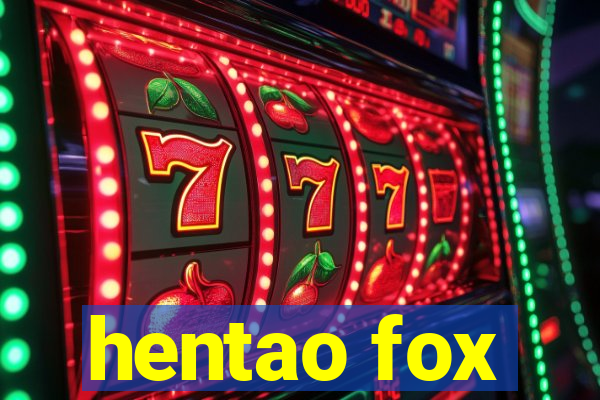 hentao fox